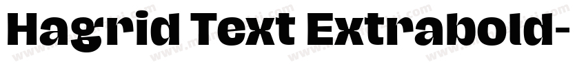 Hagrid Text Extrabold字体转换